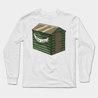 Shed Life Long Sleeve T-Shirt